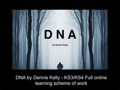 DNA by Dennis Kelly - Analysing a Script - Online or in the Classroom | Teaching Resources