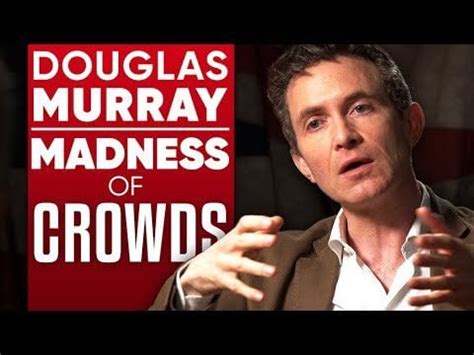 DOUGLAS MURRAY - MADNESS OF CROWDS: Gender, Race And Identity : r/kotakuinaction2