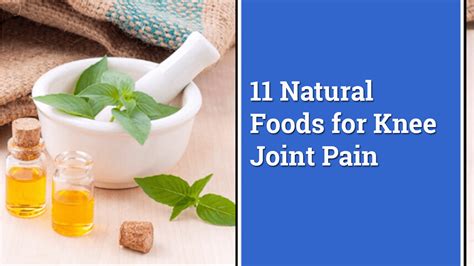 11 Natural Foods For Knee Joint Pain - Easy To Use