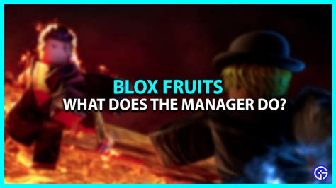 What Does The Manager In Blox Fruits Do? - Gamer Tweak