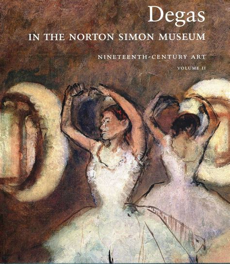 Degas in the Norton Simon Museum: Nineteenth-Century Art, Vol. 2 – Norton Simon Museum – Store