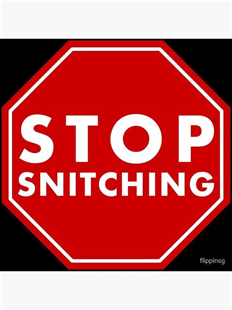 "Stop Snitching" Poster for Sale by flippinsg | Redbubble