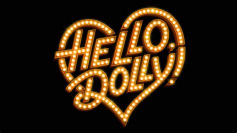 Full Cast Announced for Hello, Dolly! at The London Palladium - Theatre Weekly