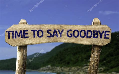 Time To Say Goodbye wooden sign Stock Photo by ©gustavofrazao 59679131