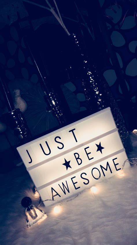 Lightbox • quotes • just be awesome ♡ | Light box quotes, Light box, Light box sign