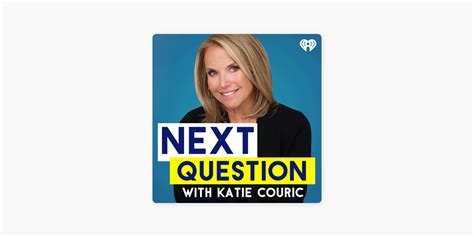 ‎Next Question with Katie Couric on Apple Podcasts