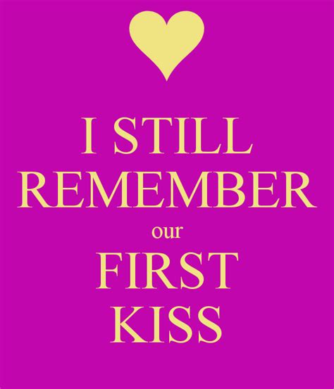 Our First Kiss Quotes. QuotesGram