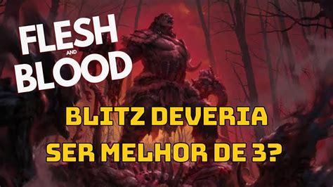 Flesh & Blood: O BLITZ DEVERIA SER MELHOR DE 3? - YouTube