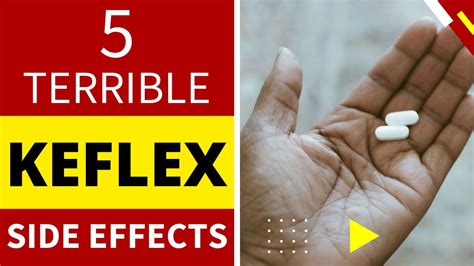 5 TERRIBLE KEFLEX SIDE EFFECTS - YouTube