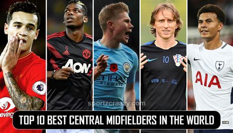 List of Top 10 Best Central Midfielders in the World