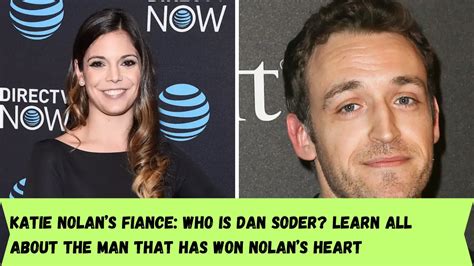 Katie Nolan’s fiance: Who is Dan Soder? Learn all about the man that has won Nolan’s heart