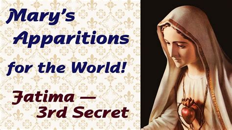 Mary’s Apparitions for the World: Fatima Secrets - YouTube