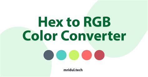 Hex to RGB Color Converter Free Tool | Mridul.Tech