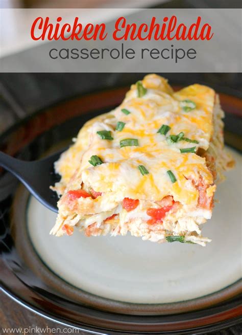 Chicken Enchilada Casserole Recipe - PinkWhen