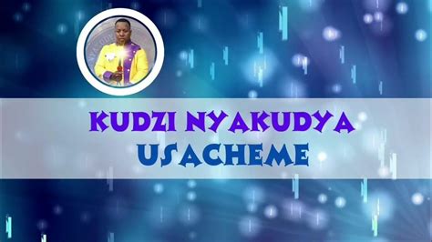 Usacheme - Kudzi Nyakudya ft Innocent Chidamajaya - YouTube