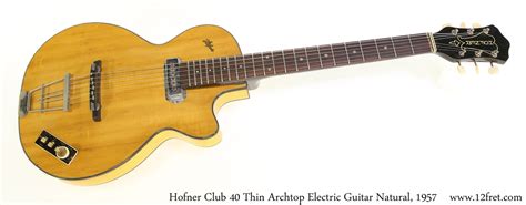 Hofner Club 40 Archtop Electric Guitar Natural, 1957 | www.12fret.com