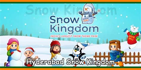 Hyderabad Snow Kingdom Timings