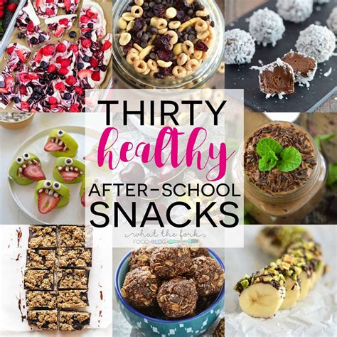 30 Healthy After-School Snacks - What the Fork