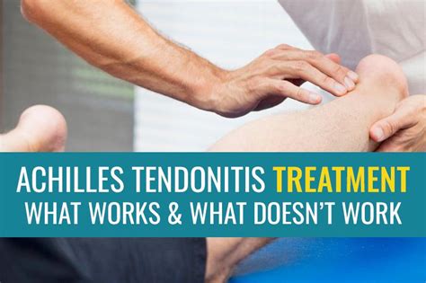 Achilles tendonitis treatment – What works, what doesn’t work, and what makes it worse?