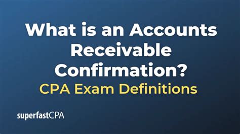 What is an Accounts Receivable Confirmation? – SuperfastCPA CPA Review ...