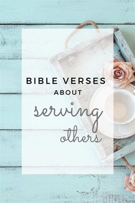 7 Inspiring Bible Verses About Serving Others - Megan Allen Ministries