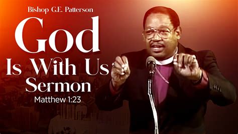 Bishop GE Patterson " God is With Us " Matthew 1:23(Christmas Sermon ...