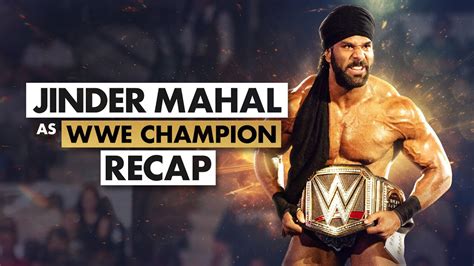 Jinder Mahal's WWE Title reign in 3 minutes - YouTube