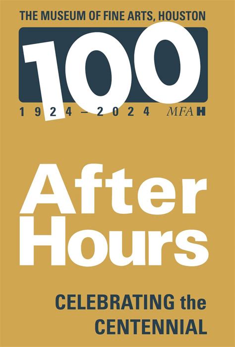 MFAH After Hours | Celebrating the Centennial | The Museum of Fine Arts, Houston