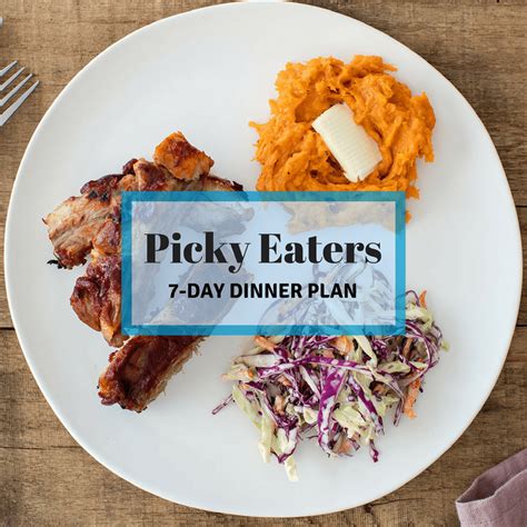 7-Day Healthy Dinner Plan for Picky Eaters | EatingWell