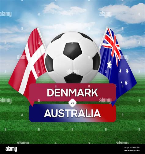 Denmark vs Australia national teams soccer football match competition ...