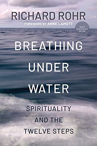 Breathing Under Water: Spirituality and the Twelve Steps book | Richard Rohr