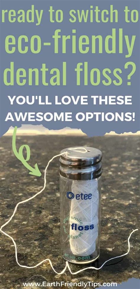 Best Eco-Friendly Dental Floss - Earth Friendly Tips