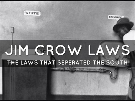 JIM CROW LAWS By Ansley and McKayla by krolcmck000