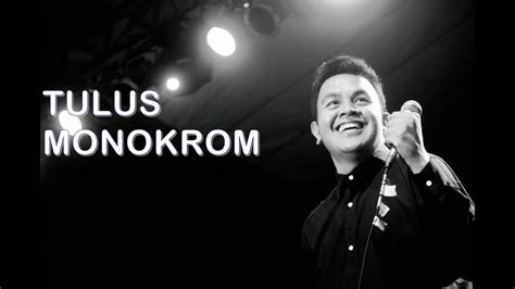 Lirik Lagu Monokrom Tulus Chordtela - Delinews Tapanuli