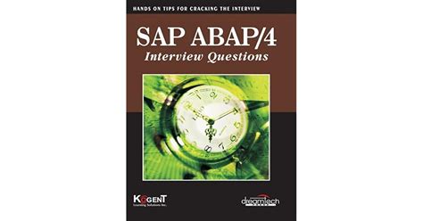 SAP ABAP/4, Interview Questions: Hands on for Cracking the Interview by Kogent Solutions Inc.