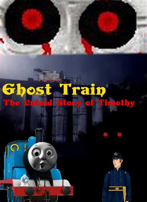 Ghost Train The Untold Story of Timothy Poster by Legodecalsmaker961 on ...