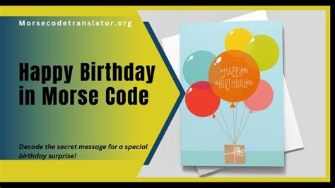 Happy Birthday in Morse Code - Easy Steps to Write
