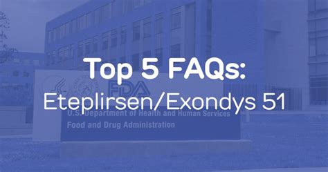 Top 5 FAQs: Eteplirsen (Exondys 51) for DMD Treatment - Muscular Dystrophy Association