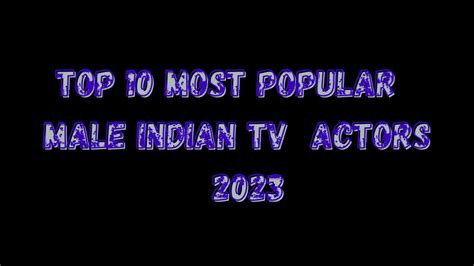 Top 10 Most Popular male indian tv actors 2023 #celebrity #bollywood - YouTube