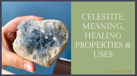 Celestite: Meaning, Healing Properties & Uses - Zen and Stone