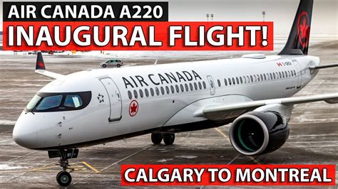 Air Canada Airbus A220-300 INAUGURAL FLIGHT! Calgary to Montreal