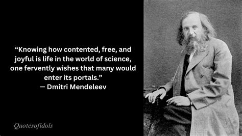 All Time Famous Quotes of Dmitri Mendeleev - Quotes