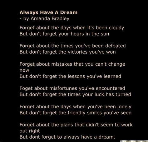 Amanda Bradley "Always have a dream" poem I had framed on my wall growing up. ️ | Short and ...