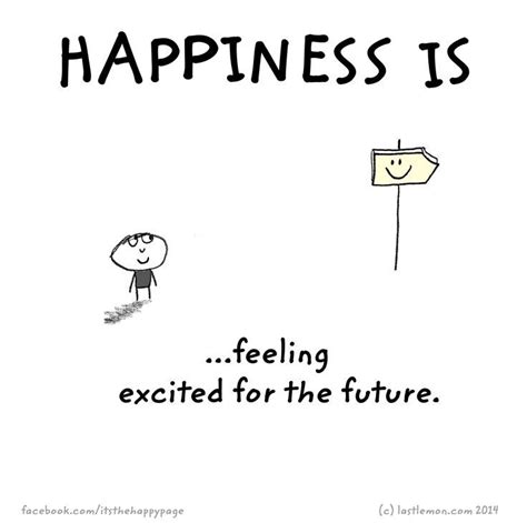 ESS...feelingexcited for The future.(c) lastlemon.com | Happy quotes ...