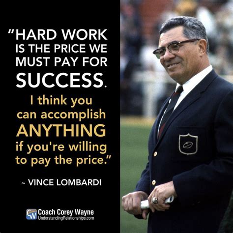 “Hard work is the price we must pay for success. I think you can accomplish anything if you're ...