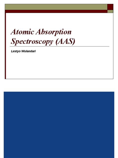 Aas | Spectroscopy | Atomic Absorption Spectroscopy