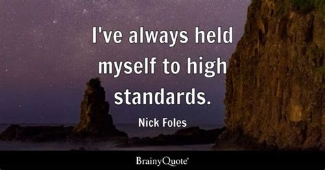 High Standards Quotes - BrainyQuote