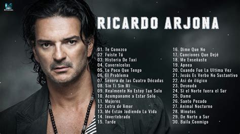 RICARDO ARJONA SUS MEJORES ÉXITOS RICARDO ARJONA 30 GRANDES ÉXITOS ENGANCHADOS - YouTube Music