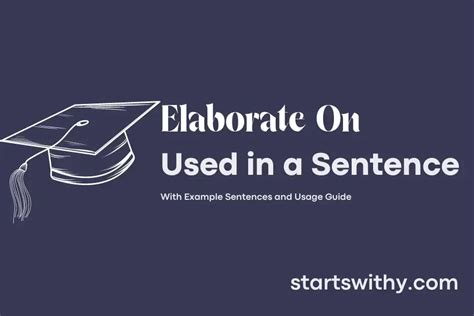 ELABORATE ON in a Sentence Examples: 21 Ways to Use Elaborate On