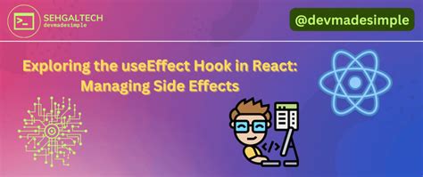 Exploring the useEffect Hook in React: Managing Side Effects - DEV Community